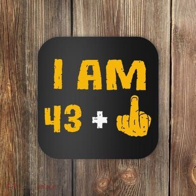 I Am 43 Plus 1 Middle Finger 44th Birthday Gift 44 Years Old Coaster