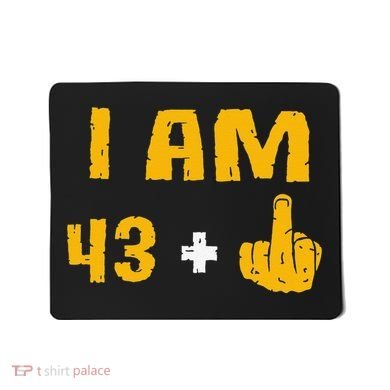 I Am 43 Plus 1 Middle Finger 44th Birthday Gift 44 Years Old Mousepad