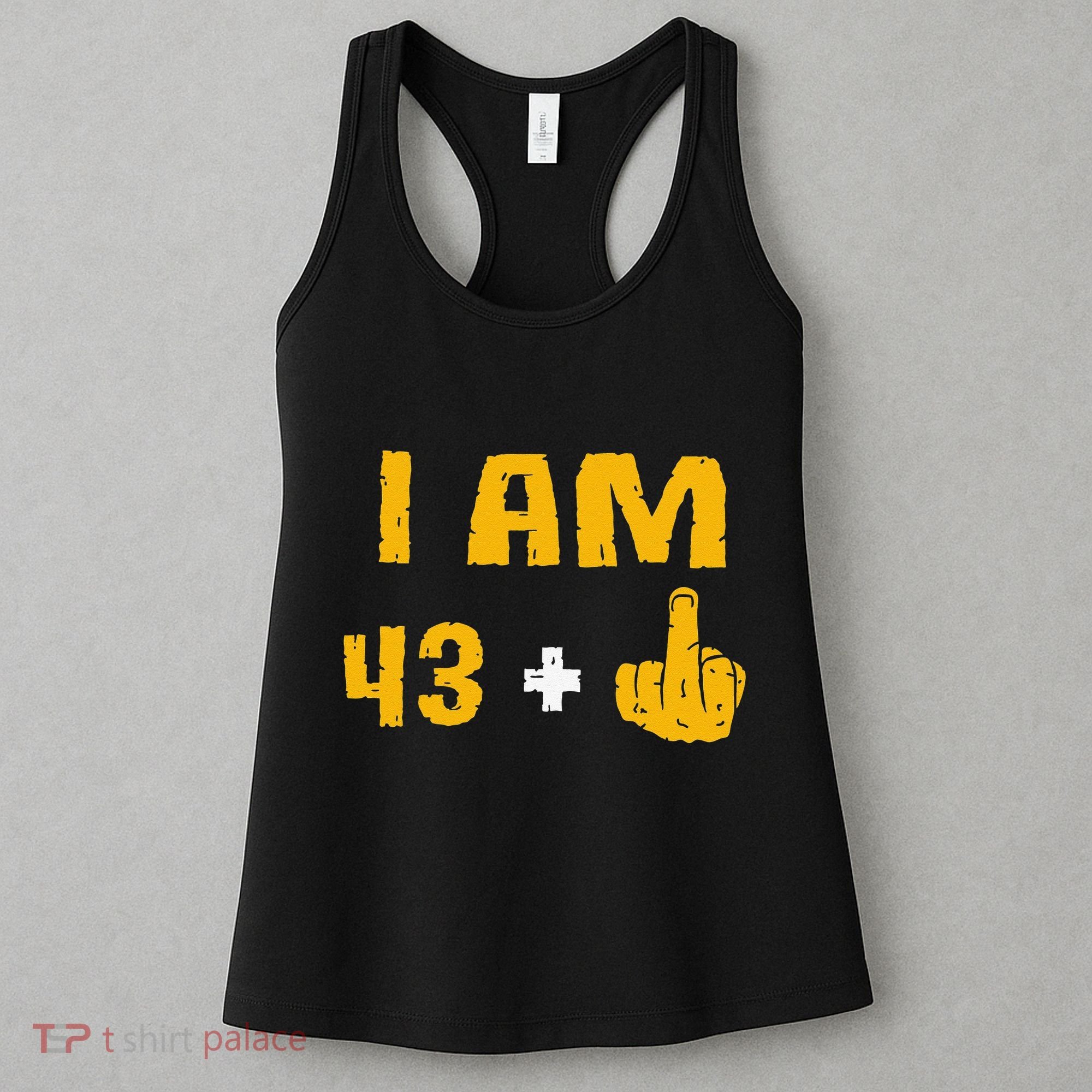 I Am 43 Plus 1 Middle Finger 44th Birthday Gift 44 Years Old Women's Tank Top