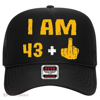 I Am 43 Plus 1 Middle Finger 44th Birthday Gift 44 Years Old Hat