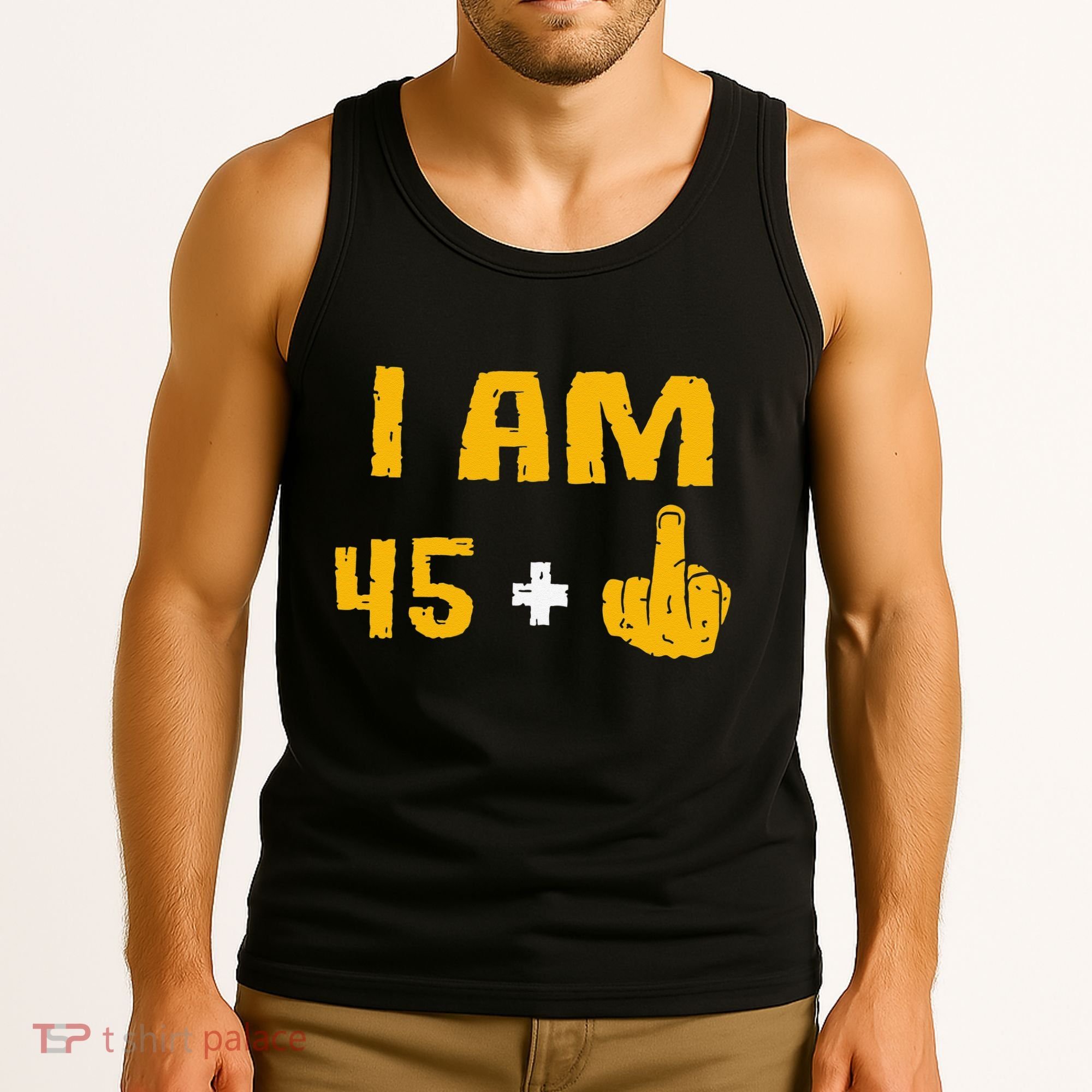 I Am 45 Plus 1 Middle Finger 46th Birthday Gift 46 Years Old Tank Top