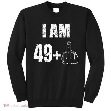 I Am 50 49 Plus One Sweatshirt