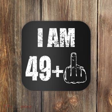 I Am 50 49 Plus One Coaster