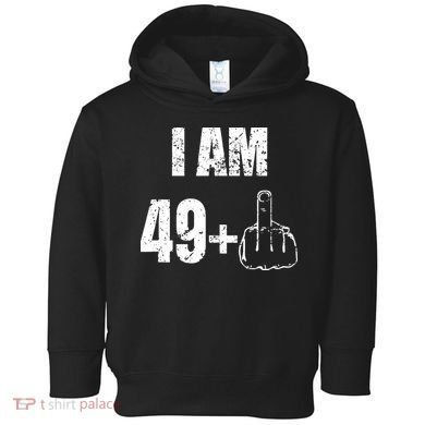 I Am 50 49 Plus One Toddler Hoodie