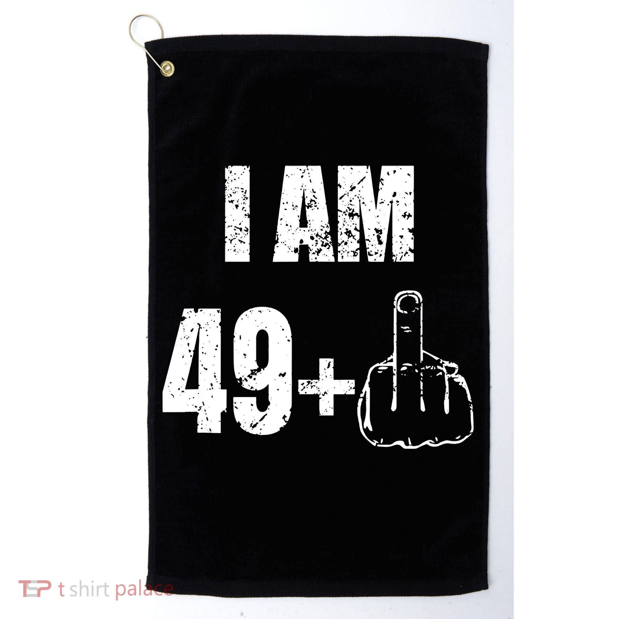 I Am 50 49 Plus One Golf Towel