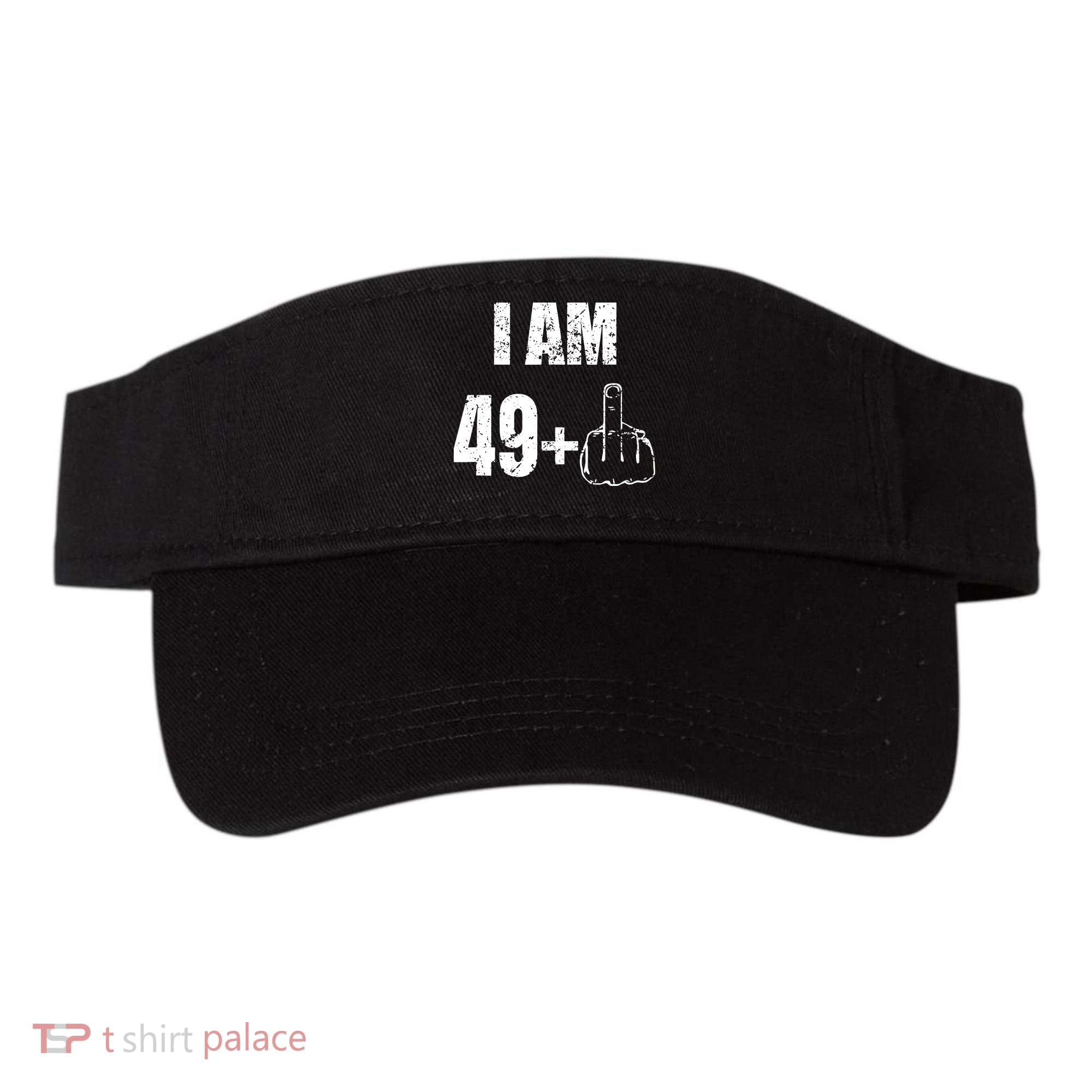 I Am 50 49 Plus One Visor