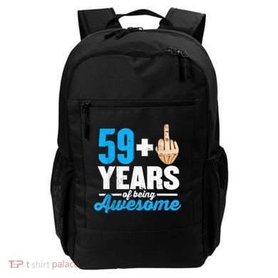 I am 59 plus 1 middle finger for a 60th Birthday Backpack