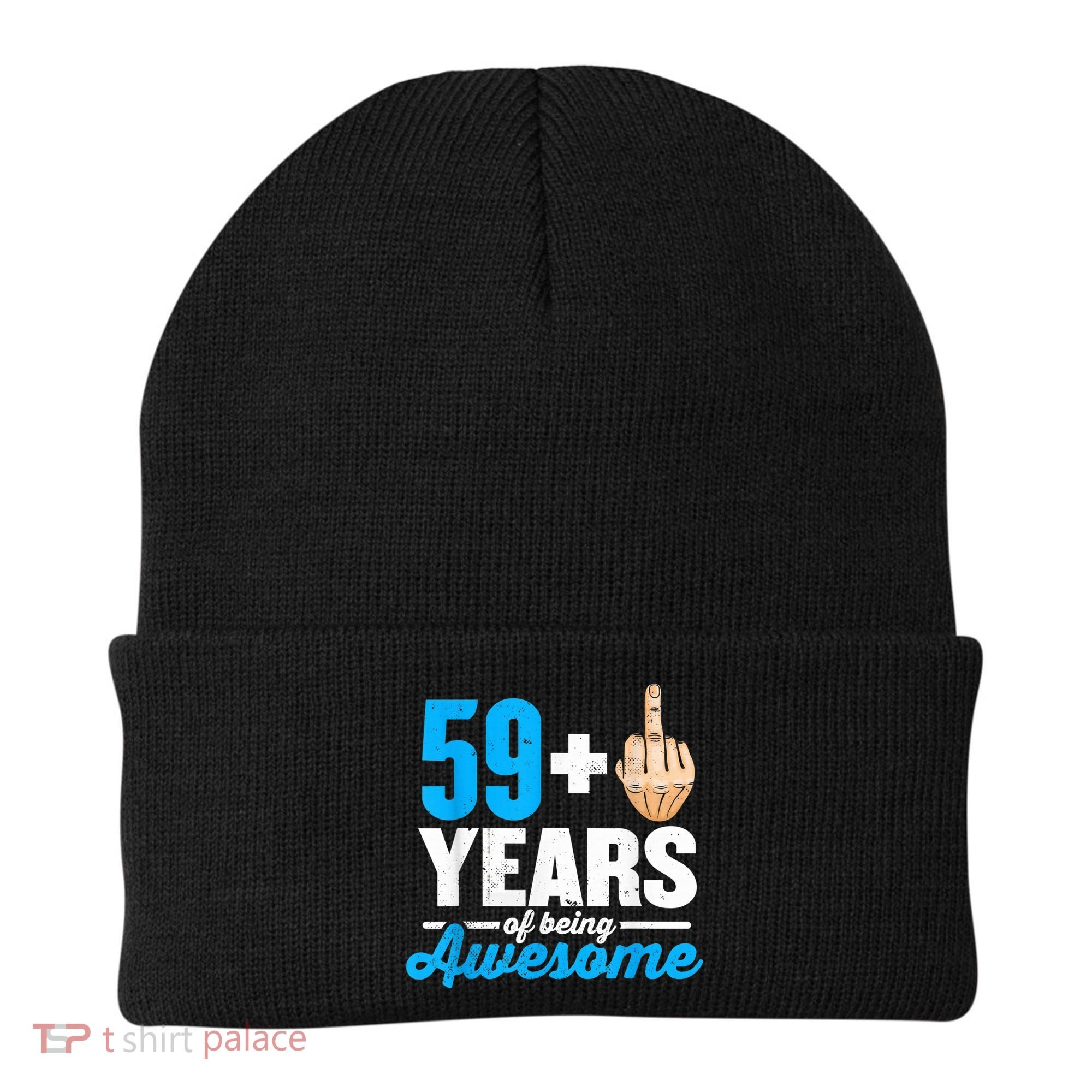 I am 59 plus 1 middle finger for a 60th Birthday Beanie