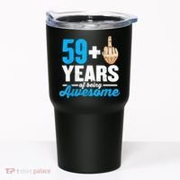 I am 59 plus 1 middle finger for a 60th Birthday Tumbler thumb 0