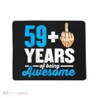 I am 59 plus 1 middle finger for a 60th Birthday Mousepad thumb 0