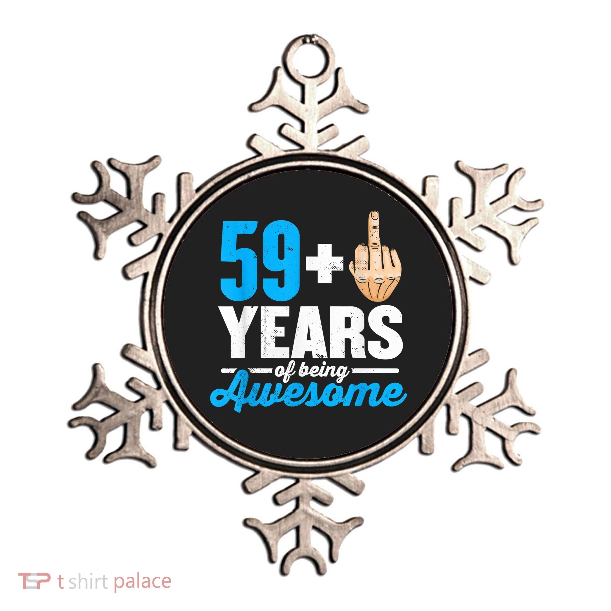 I am 59 plus 1 middle finger for a 60th Birthday Ornament