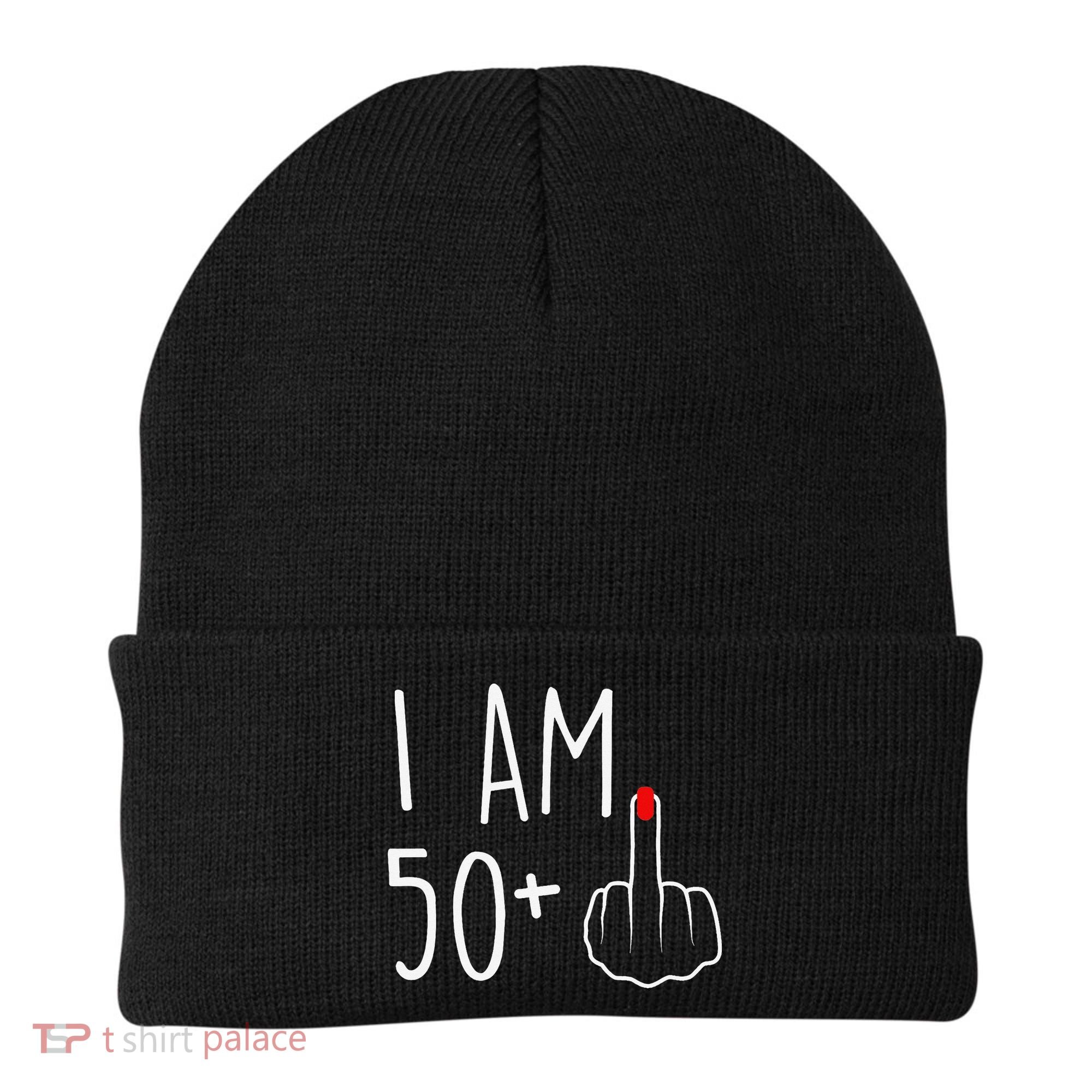 I Am 50 Plus 1 Middle Finger For A 51st Birthday Beanie