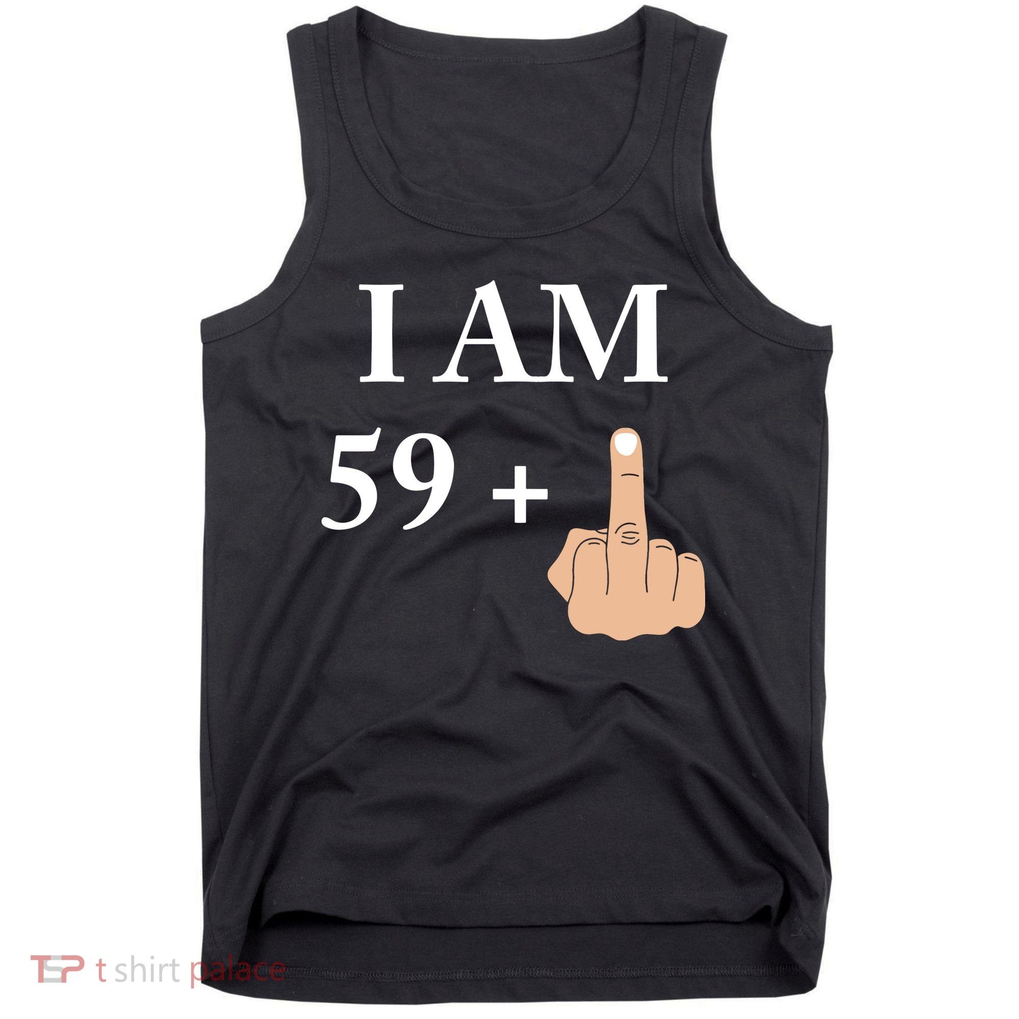 I Am 59 Plus 1 Funny 60th Birthday 1958 1959 Tank Top