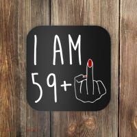 I Am 59 Plus Middle Finger Funny 60th Birthday Coaster thumb 0