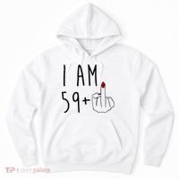 I Am 59 Plus Middle Finger Funny 60th Birthday Hoodie thumb 0
