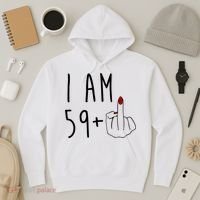I Am 59 Plus Middle Finger Funny 60th Birthday Hoodie thumb 3
