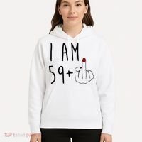 I Am 59 Plus Middle Finger Funny 60th Birthday Hoodie thumb 5