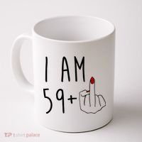 I Am 59 Plus Middle Finger Funny 60th Birthday Coffee Mug thumb 0