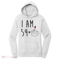 I Am 59 Plus Middle Finger Funny 60th Birthday Women's Hoodie thumb 0