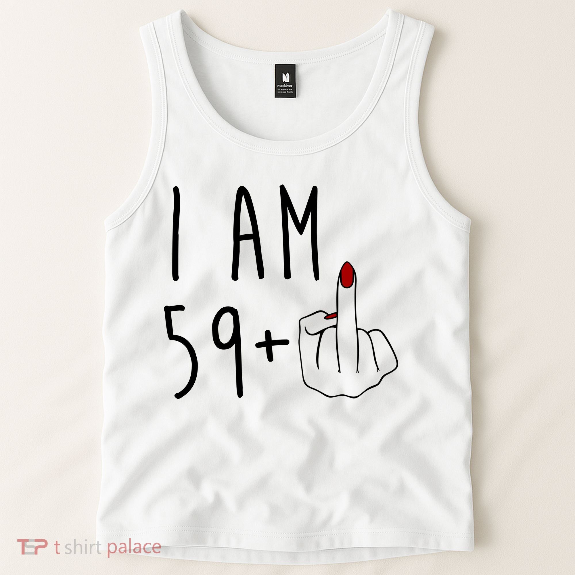 I Am 59 Plus Middle Finger Funny 60th Birthday Tank Top