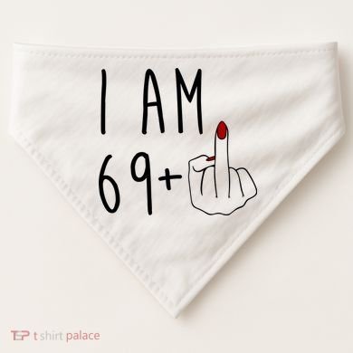 I Am 69 Plus Middle Finger Funny 70th Birthday USA-Made Doggie Bandana