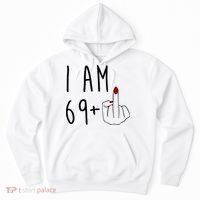I Am 69 Plus Middle Finger Funny 70th Birthday Hoodie thumb 0