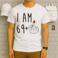 I Am 69 Plus Middle Finger Funny 70th Birthday T-Shirt thumb 6