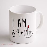 I Am 69 Plus Middle Finger Funny 70th Birthday Coffee Mug thumb 1