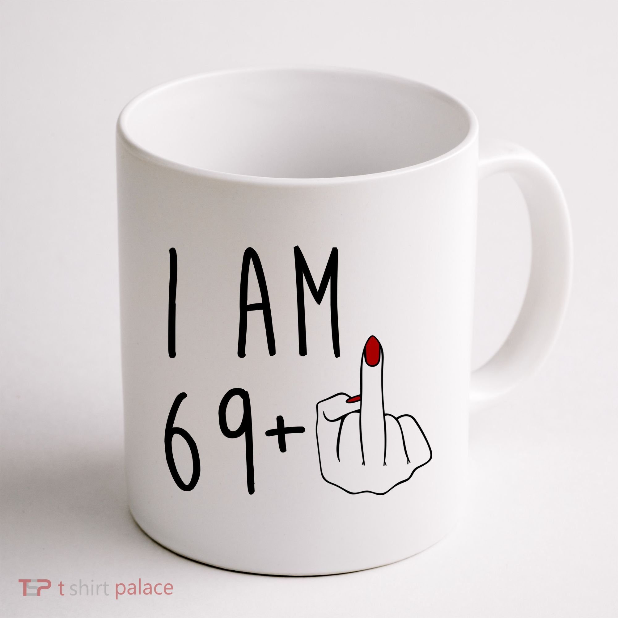 I Am 69 Plus Middle Finger Funny 70th Birthday Coffee Mug