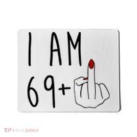 I Am 69 Plus Middle Finger Funny 70th Birthday Mousepad thumb 0