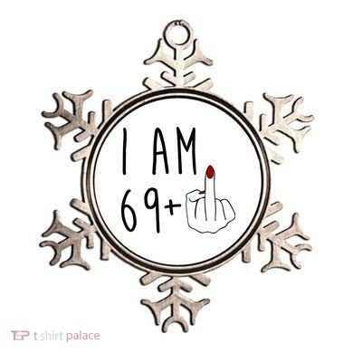 I Am 69 Plus Middle Finger Funny 70th Birthday Ornament