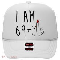 I Am 69 Plus Middle Finger Funny 70th Birthday Hat thumb 0