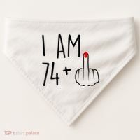 I Am 74 Plus 1 Middle Finger For A 75th Birthday For Wo USA-Made Doggie Bandana thumb 0