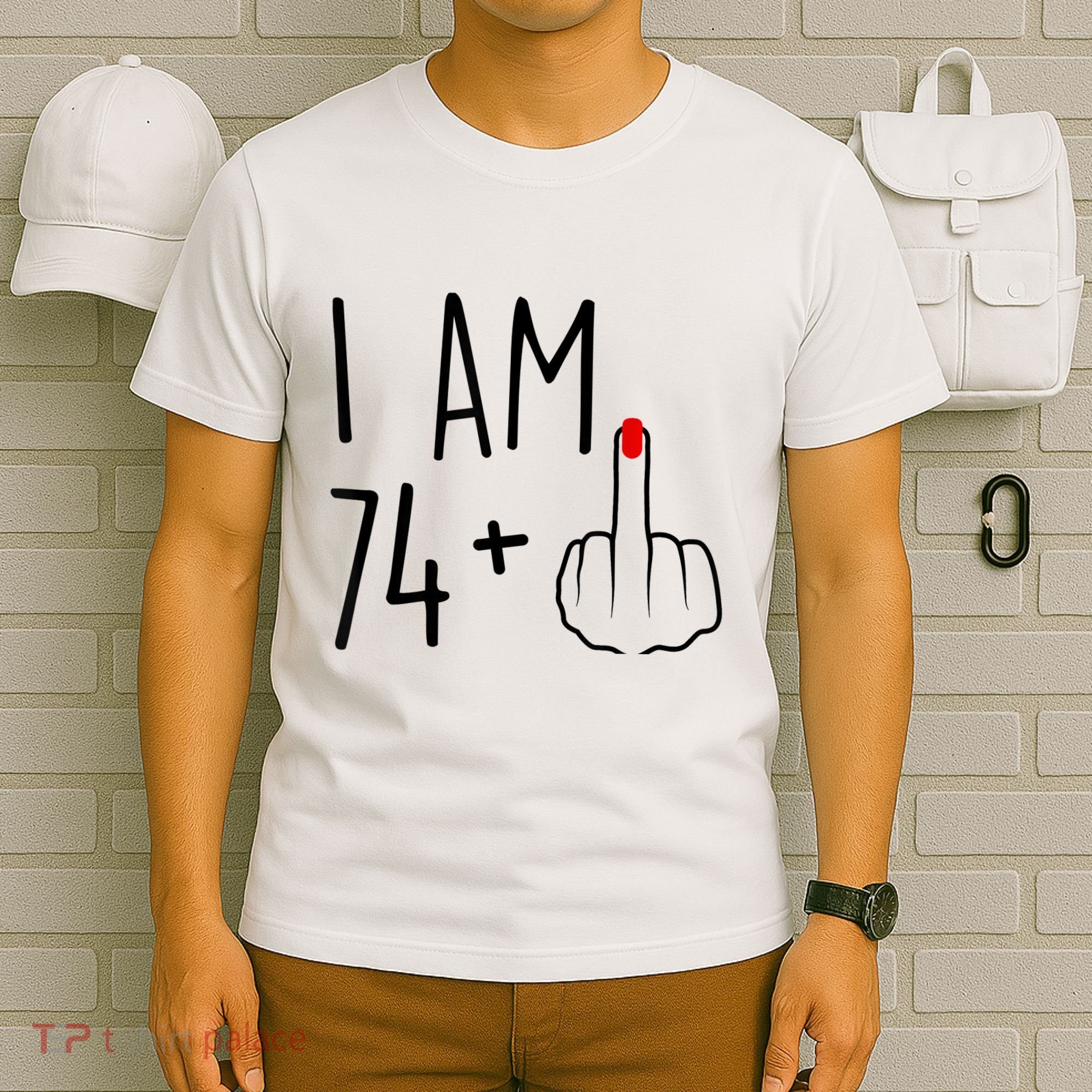 I Am 74 Plus 1 Middle Finger For A 75th Birthday For Wo T-Shirt