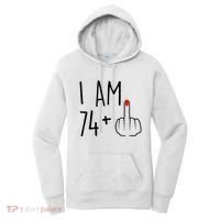 I Am 74 Plus 1 Middle Finger For A 75th Birthday For Wo Women's Hoodie thumb 0