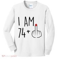 I Am 74 Plus 1 Middle Finger For A 75th Birthday For Wo Kids Long Sleeve Shirt thumb 0