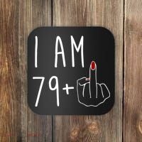I Am 79 Plus Middle Finger Funny 80th Birthday Coaster thumb 0