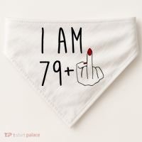 I Am 79 Plus Middle Finger Funny 80th Birthday USA-Made Doggie Bandana thumb 0