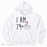 I Am 79 Plus Middle Finger Funny 80th Birthday Hoodie thumb 0