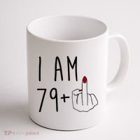 I Am 79 Plus Middle Finger Funny 80th Birthday Coffee Mug thumb 1