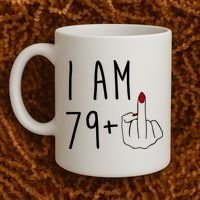 I Am 79 Plus Middle Finger Funny 80th Birthday Coffee Mug thumb 2