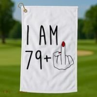 I Am 79 Plus Middle Finger Funny 80th Birthday Golf Towel thumb 1