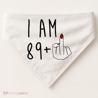 I Am 89 Plus Middle Finger Funny 90th Birthday USA-Made Doggie Bandana