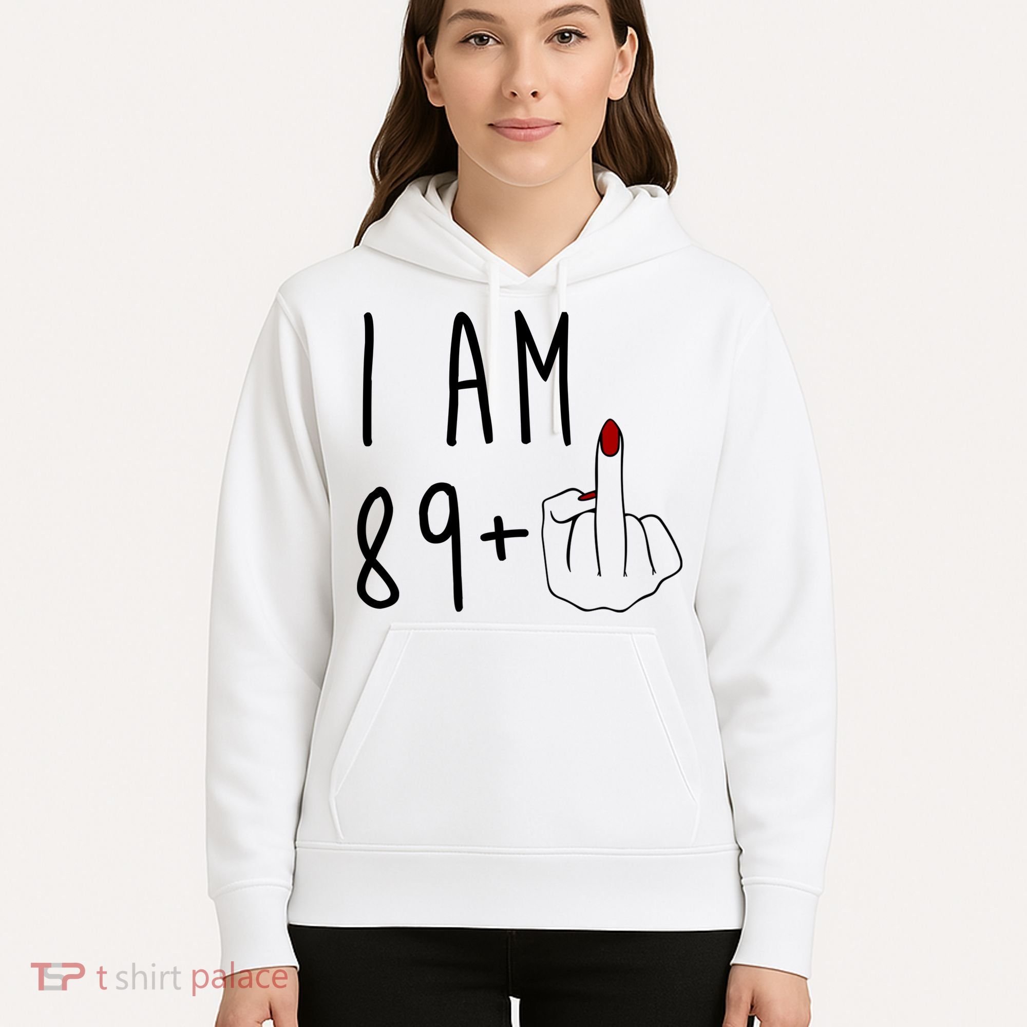I Am 89 Plus Middle Finger Funny 90th Birthday Hoodie