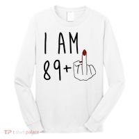 I Am 89 Plus Middle Finger Funny 90th Birthday Long Sleeve Shirt thumb 0