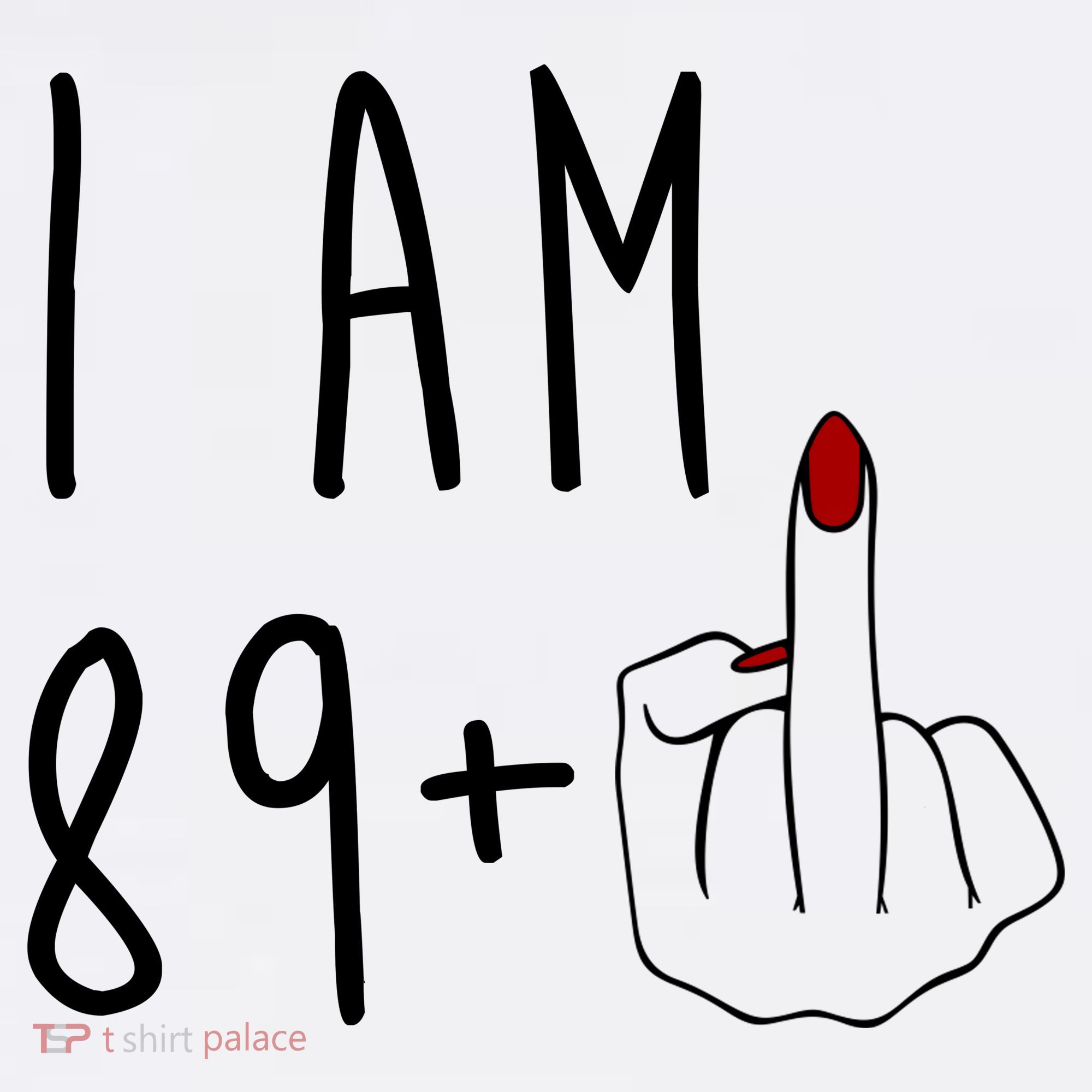 I Am 89 Plus Middle Finger Funny 90th Birthday Long Sleeve Shirt