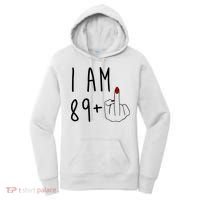 I Am 89 Plus Middle Finger Funny 90th Birthday Women's Hoodie thumb 0