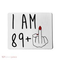 I Am 89 Plus Middle Finger Funny 90th Birthday Mousepad thumb 0