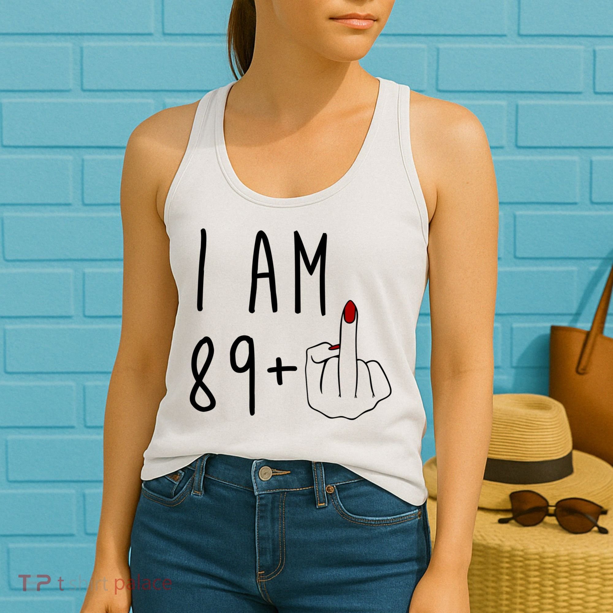 I Am 89 Plus Middle Finger Funny 90th Birthday Women's Tank Top