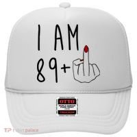 I Am 89 Plus Middle Finger Funny 90th Birthday Hat thumb 0